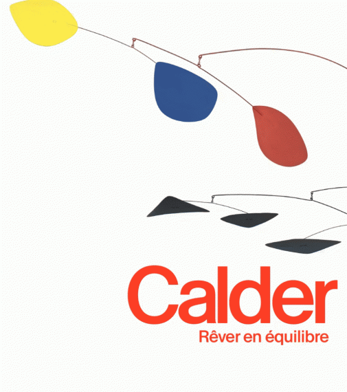 Découvrez Paris : Calder – Rêver en équilibre